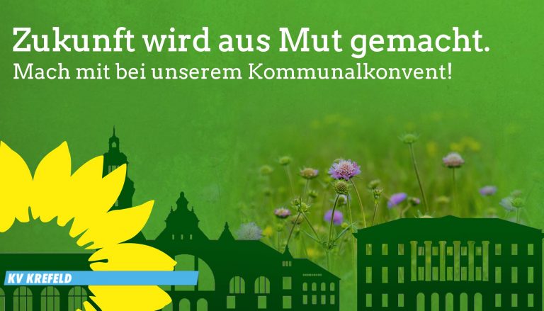 Kommunalkonvent: Gestalte mit uns das GRÜNE Krefeld von morgen!