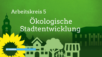 AK5-Treffen: Ökologische Stadtentwicklung @ wird noch bekanntgegeben