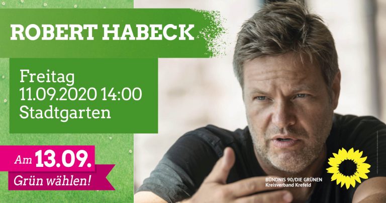 Robert Habeck kommt nach Krefeld! (+ Live-Stream!)