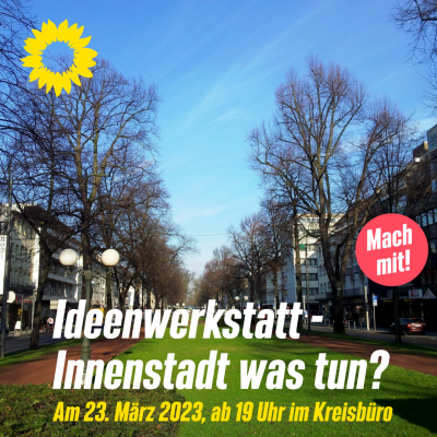 Ideenwerkstatt - Innenstadt was tun?