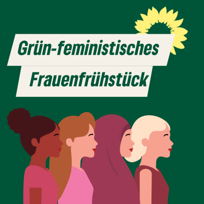 Grün-feministisches Frauenfrühstück